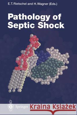 Pathology of Septic Shock Ernst T. Rietschel Hermann Wagner 9783642801884 Springer