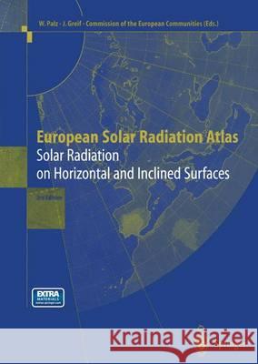 European Solar Radiation Atlas: Solar Radiation on Horizontal and Inclined Surfaces Kasten, F. 9783642802393 Springer