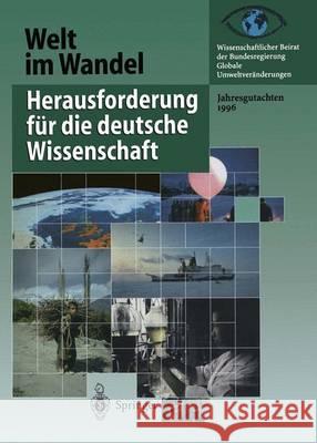 Herausforderung Für Die Deutsche Wissenschaft: Jahresgutachten 1996 Wissenschaftlicher Beirat Der Bundesregi 9783642802980 Springer