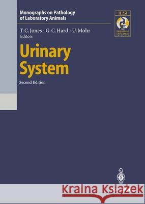 Urinary System Thomas C. Jones Gordon C. Hard Ulrich Mohr 9783642803376