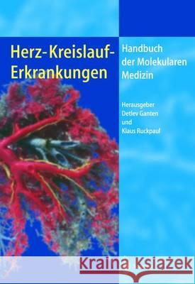 Herz-Kreislauf-Erkrankungen Detlev Ganten Klaus Ruckpaul 9783642803611