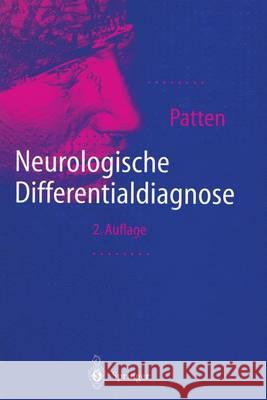 Neurologische Differentialdiagnose John P. Patten F. Glauner 9783642803802 Springer