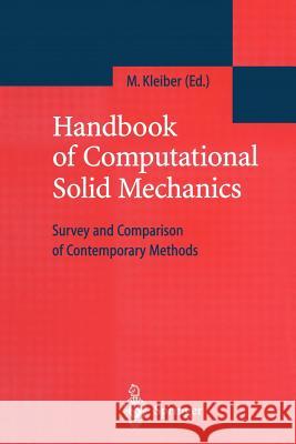 Handbook of Computational Solid Mechanics: Survey and Comparison of Contemporary Methods Kleiber, Michal 9783642803987 Springer