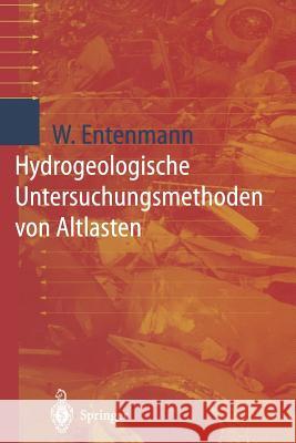 Hydrogeologische Untersuchungsmethoden Von Altlasten Entenmann, Winfried 9783642804076 Springer