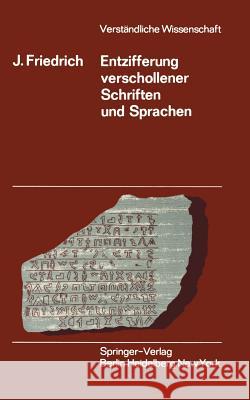 Entzifferung Verschollener Schriften Und Sprachen Johannes Friedrich 9783642805509 Springer