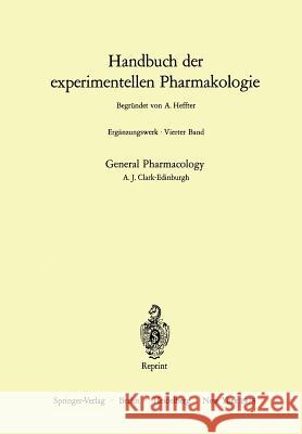 General Pharmacology Alfred J. Clark 9783642805578 Springer-Verlag Berlin and Heidelberg GmbH & 