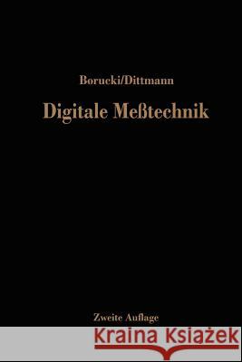 Digitale Meßtechnik: Eine Einführung Ludwig Borucki, J. Dittmann 9783642805615 Springer-Verlag Berlin and Heidelberg GmbH & 