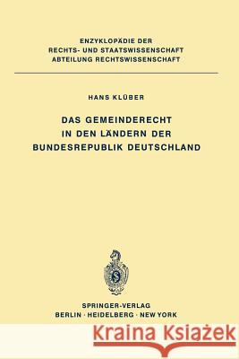 Das Gemeinderecht in Den Ländern Der Bundesrepublik Deutschland Klüber, Hans 9783642806568 Springer