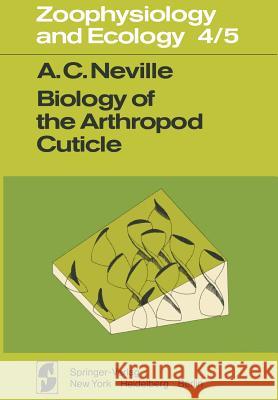 Biology of the Arthropod Cuticle A. C. Neville 9783642809125 Springer
