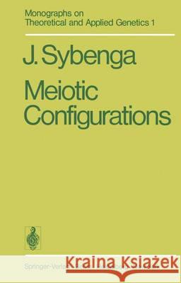 Meiotic Configurations: A Source of Information for Estimating Genetic Parameters Sybenga, J. 9783642809620 Springer