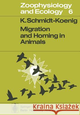 Migration and Homing in Animals K. Schmidt-Koenig 9783642809774 Springer