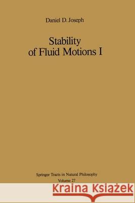 Stability of Fluid Motions I D. D. Joseph 9783642809934 Springer