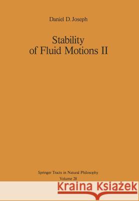 Stability of Fluid Motions II D. D. Joseph 9783642809965 Springer