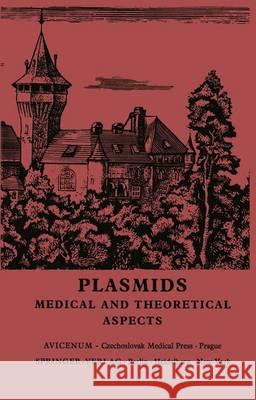 Plasmids: Medical and Theoretical Aspects Third International Symposium on Antibiotic Resistance Castle of Smolenice, Czechoslov Mitsuhashi, S. 9783642810664 Springer