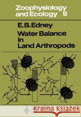 Water Balance in Land Arthropods E. B. Edney 9783642811074 Springer