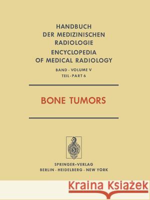 Bone Tumors K. C. Ranninger M. H. Becker P. A. Collins 9783642811593 Springer