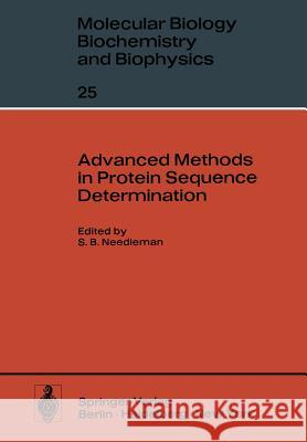 Advanced Methods in Protein Sequence Determination Saul B. Needleman Russell F. Doolittle H. Falter 9783642811654