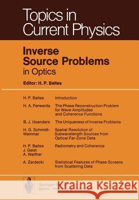 Inverse Source Problems in Optics H. P. Baltes J. -F Moser 9783642812743 Springer