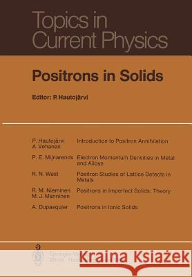 Positrons in Solids P. Hauto A. Dupasquier 9783642813184 Springer