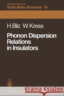 Phonon Dispersion Relations in Insulators H. Bilz, W. Kress 9783642813498