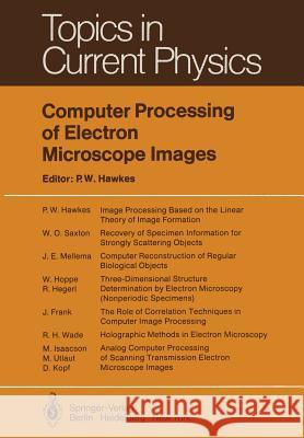 Computer Processing of Electron Microscope Images P. W. Hawkes J. Frank P. W. Hawkes 9783642813832 Springer