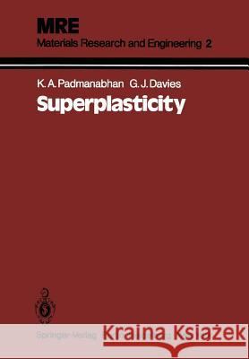 Superplasticity: Mechanical and Structural Aspects, Environmental Effects, Fundamentals and Applications Padmanabhan, K. Anantha 9783642814587 Springer