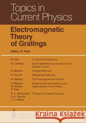 Electromagnetic Theory of Gratings R. Petit L. C. Botten M. Cadilhac 9783642815027 Springer