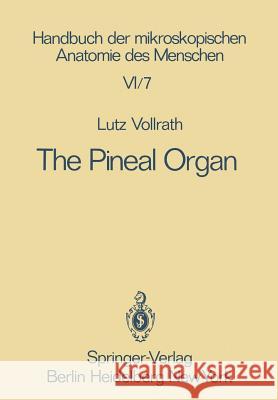 The Pineal Organ L. Vollrath 9783642815270 Springer