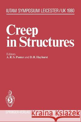 Creep in Structures: 3rd Symposium, Leicester, Uk, September 8-12, 1980 Ponter, A. R. S. 9783642816000 Springer