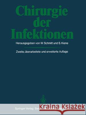 Chirurgie Der Infektionen Schmitt, W. 9783642816116 Springer