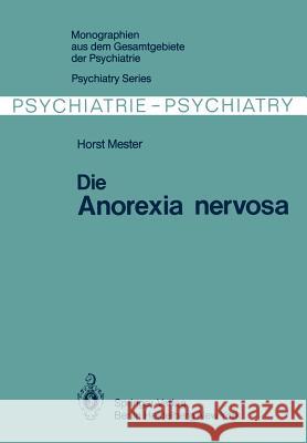 Die Anorexia Nervosa Mester, H. 9783642816192 Springer