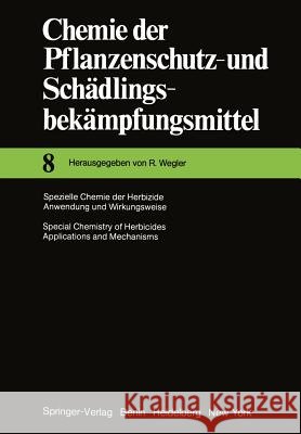 Spezielle Chemie Der Herbizide - Anwendung Und Wirkungsweise / Special Chemistry of Herbicides - Applications and Mechanisms Wegler, Richard 9783642816437