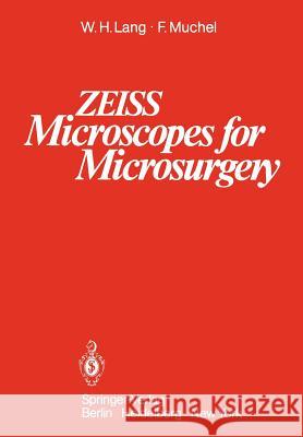 Zeiss Microscopes for Microsurgery Lang, W. H. 9783642816468 Springer