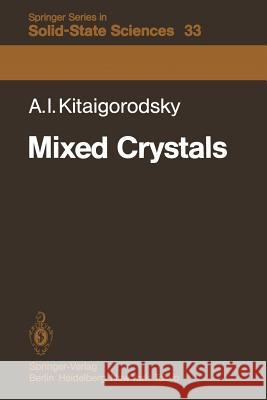 Mixed Crystals A. I. Kitaigorodsky 9783642816741 Springer