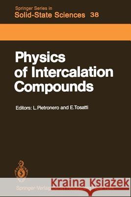 Physics of Intercalation Compounds: Proceedings of an International Conference Trieste, Italy, July 6-10, 1981 Pietronero, L. 9783642817762 Springer