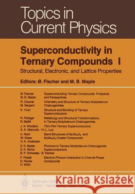 Superconductivity in Ternary Compounds I: Structural, Electronic, and Lattice Properties Fischer, O. 9783642818707 Springer