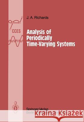 Analysis of Periodically Time-Varying Systems John A. Richards 9783642818752 Springer