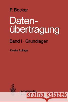 Datenübertragung Technik Der Daten- Und Textkommunikation: Band I - Grundlagen Bocker, Peter 9783642819735