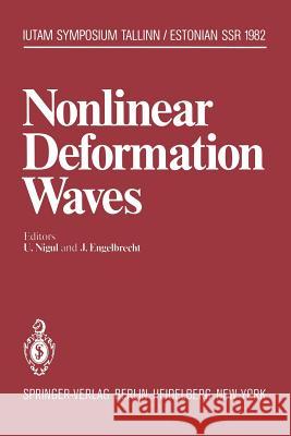 Nonlinear Deformation Waves: Symposium, Tallinn, Estonian Ssr, USSR August 22-28, 1982 Nigul, U. 9783642820083 Springer