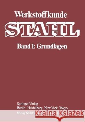 Werkstoffkunde Stahl: Band 1: Grundlagen Jäniche, W. 9783642820922 Springer