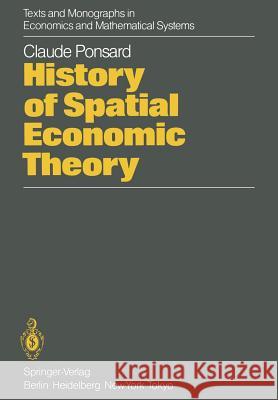 History of Spatial Economic Theory C. Ponsard B. H. Stevens M. Chevaillier 9783642821271 Springer