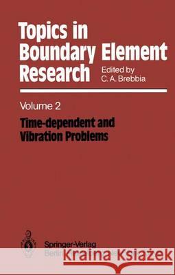 Time-Dependent and Vibration Problems Brebbia, Carlos a. 9783642824005 Springer
