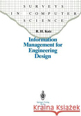Information Management for Engineering Design Randy H. Katz 9783642824401 Springer