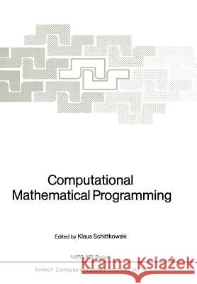 Computational Mathematical Programming Klaus Schittkowski 9783642824524 Springer