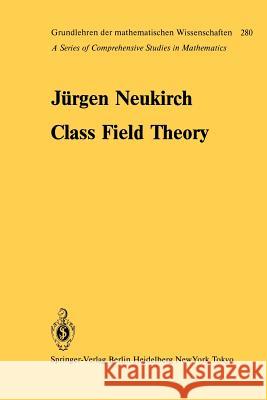 Class Field Theory J. Neukirch 9783642824678 Springer