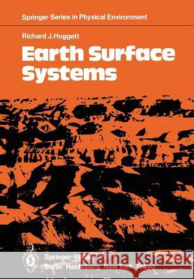 Earth Surface Systems Richard J. Huggett 9783642824982