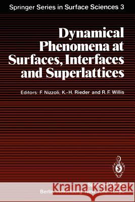 Dynamical Phenomena at Surfaces, Interfaces and Superlattices: Proceedings of an International Summer School at the Ettore Majorana Centre, Erice, Ita Cardona, Manuel 9783642825378