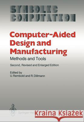 Computer-Aided Design and Manufacturing: Methods and Tools Rembold, U. 9783642827501 Springer