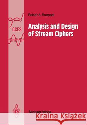 Analysis and Design of Stream Ciphers Rainer A Rainer A. Rueppel 9783642828676 Springer