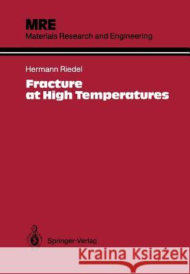 Fracture at High Temperatures Hermann Riedel 9783642829635